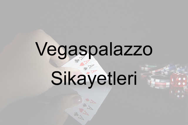 Vegaspalazzo şikayet